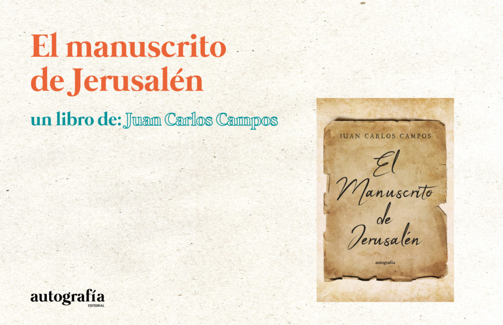 El manuscrito de Jerusalén – Charlando con Juan Carlos Campos