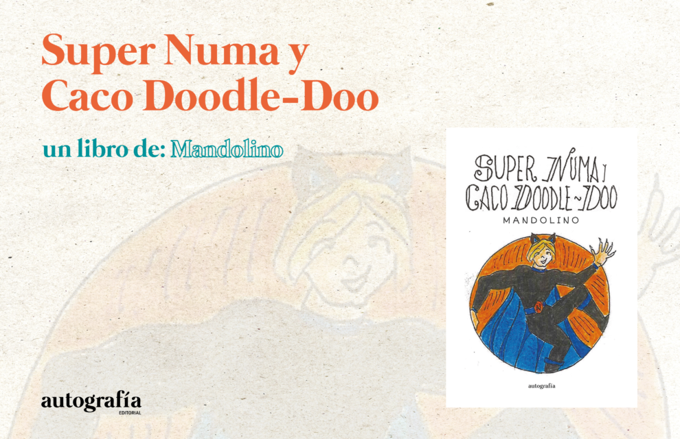Super Numa y Caco Doodle-Doo – Charlando con Manuel Sueiras